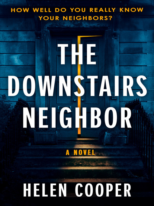 Title details for The Downstairs Neighbor by Helen Cooper - Available